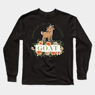 Goat Teacher Greatest Of All Teachers Long Sleeve T-Shirt